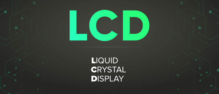 LCD Teknolojisi: Çeşitleri, Çalışma Prensipleri ve Kullanım Alanları